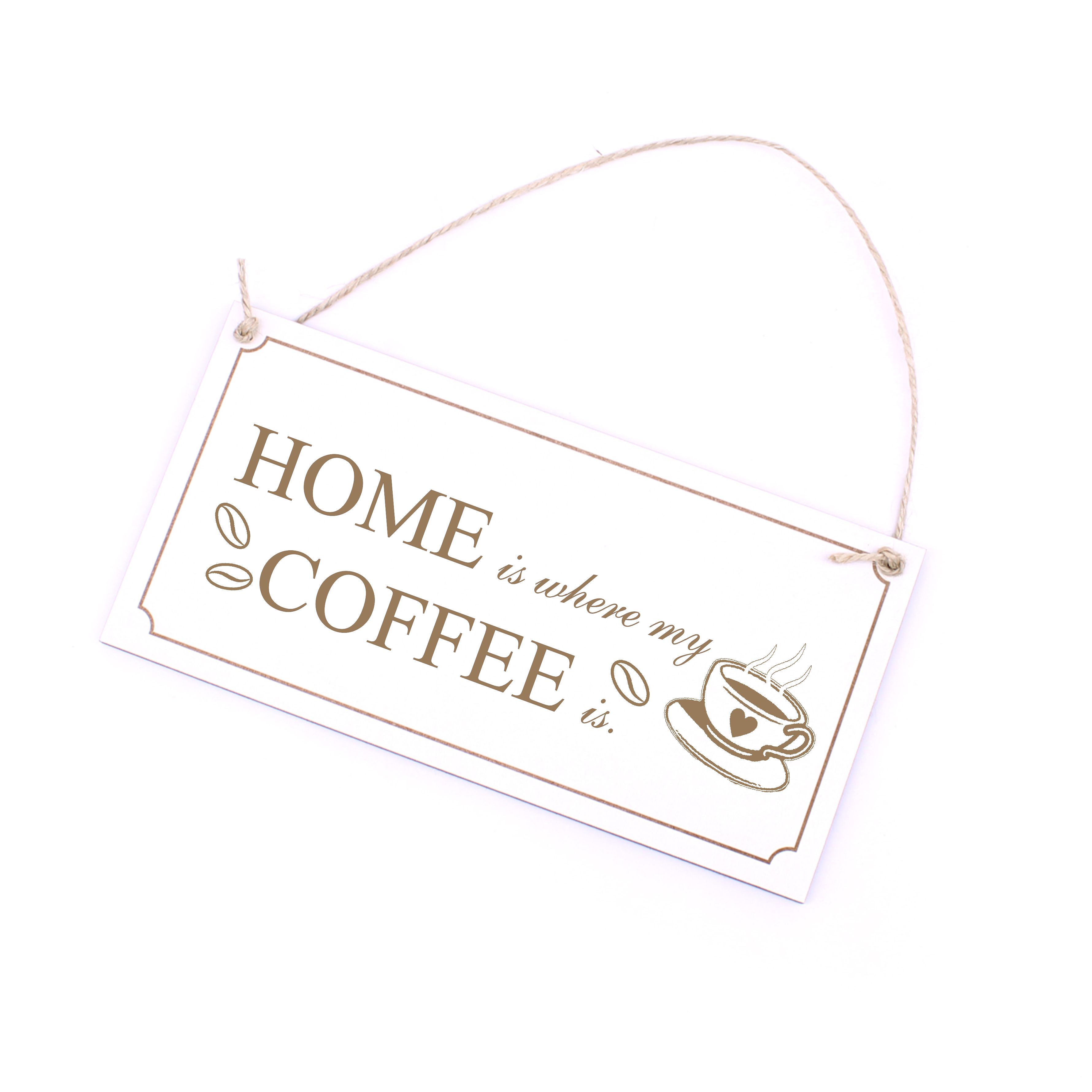 Kaffee Schild Holz - Home is where my Coffee is - Dekoschild Küche 20 x 10 cm