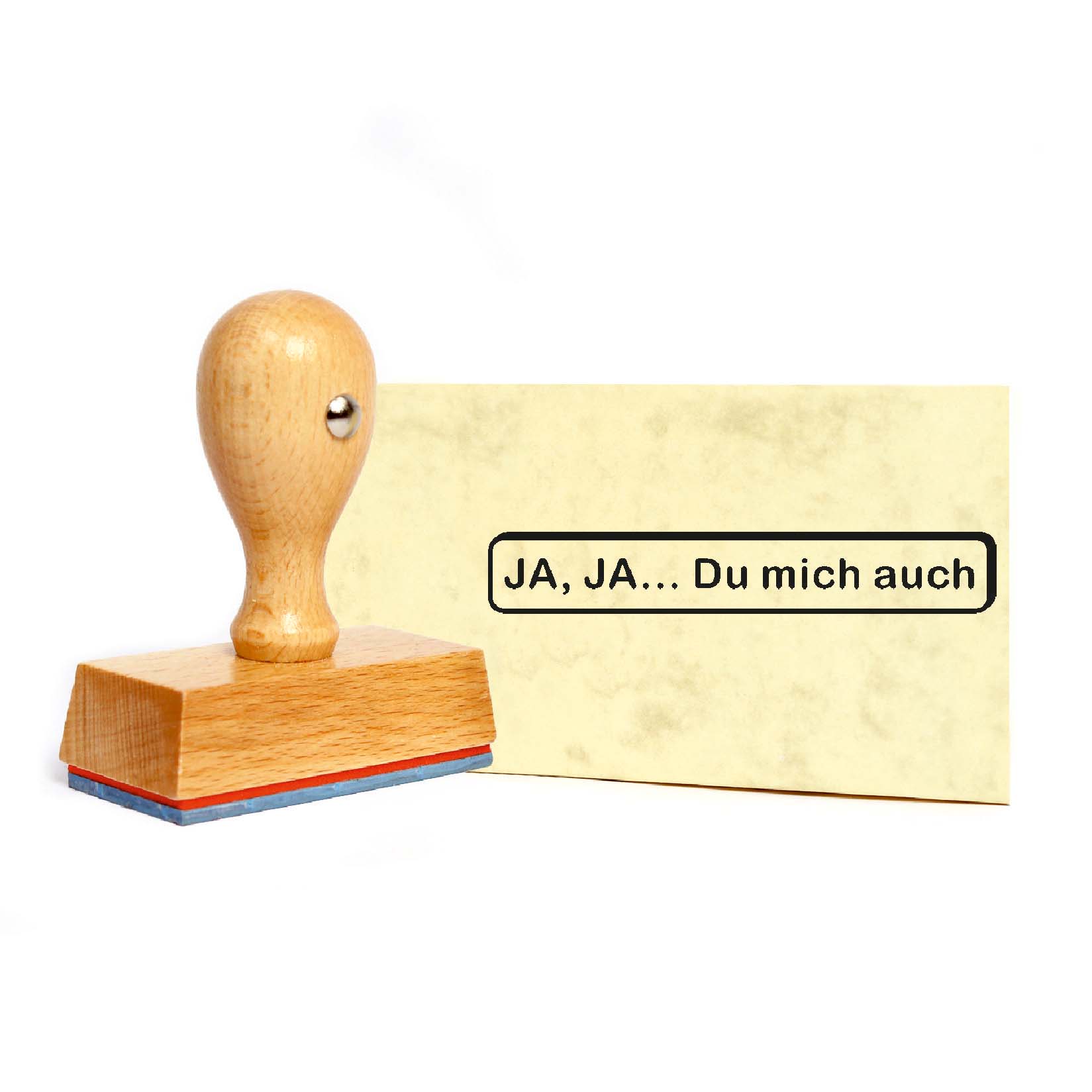 Stempel Ja ja, ... Du mich auch - Holzstempel 59 x 9 mm