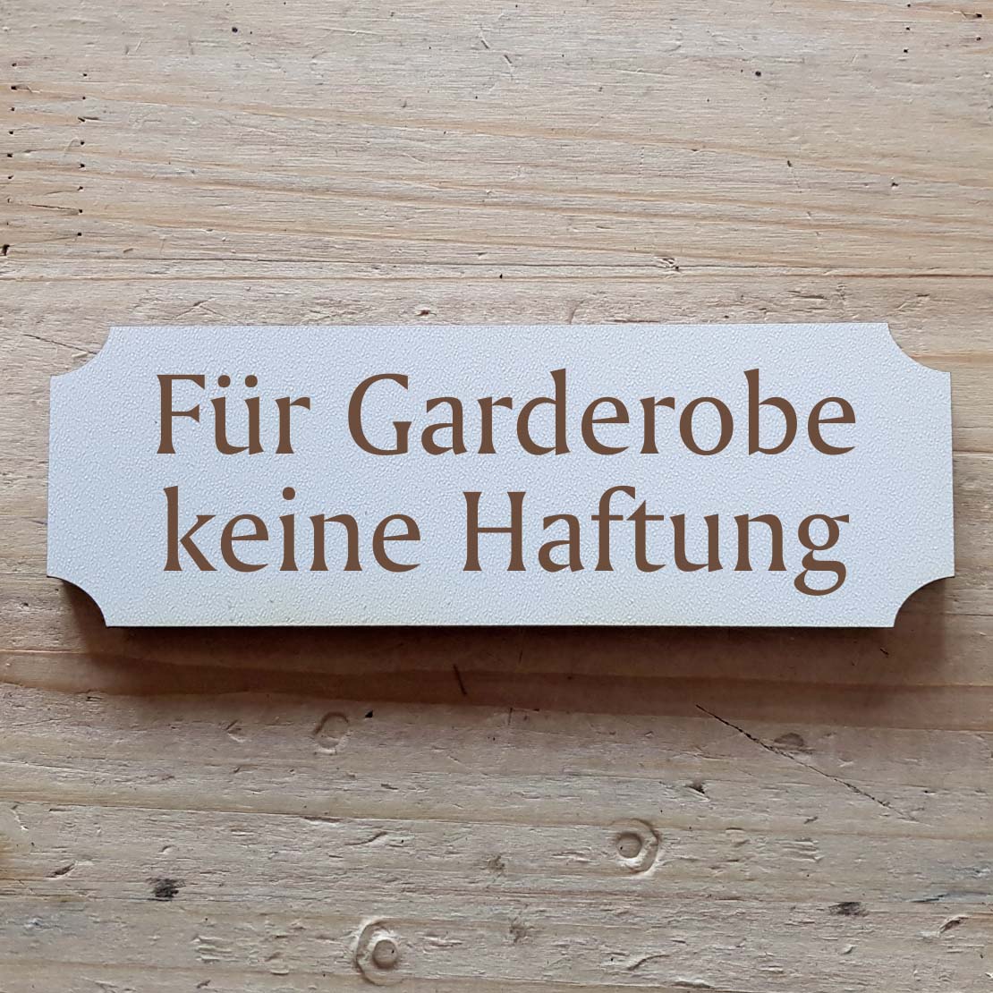 « Für Garderobe keine Haftung » Hinweisschild