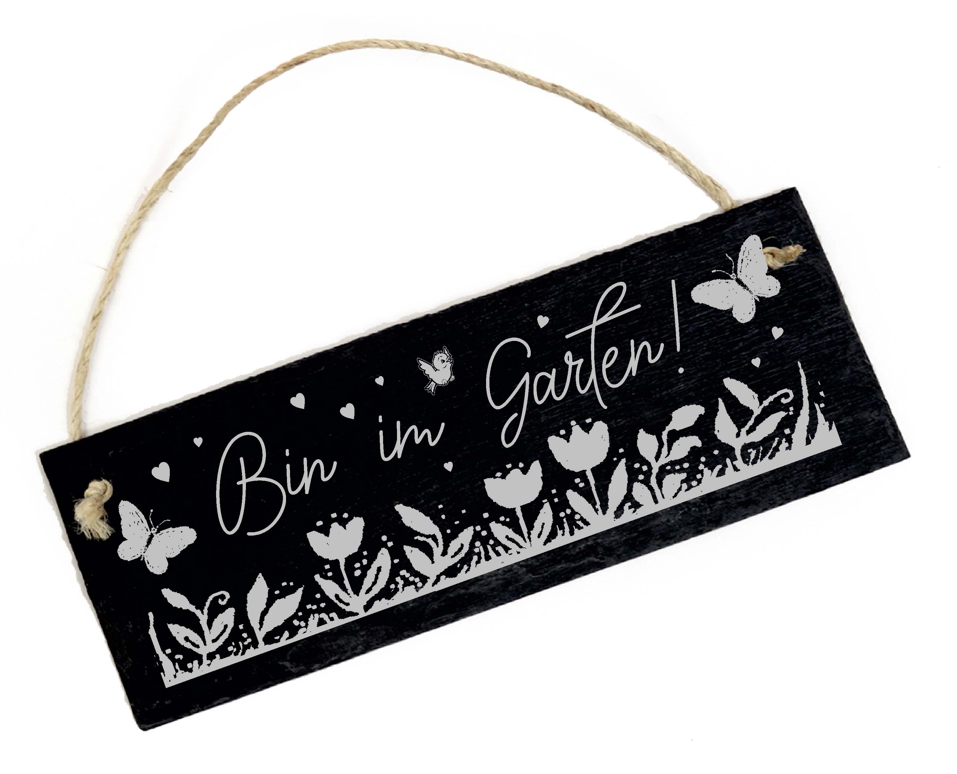 Bin im Garten! Schild Schiefer graviert Türschild Gartenschild Gartendeko Eingangstür 22 x 8 cm