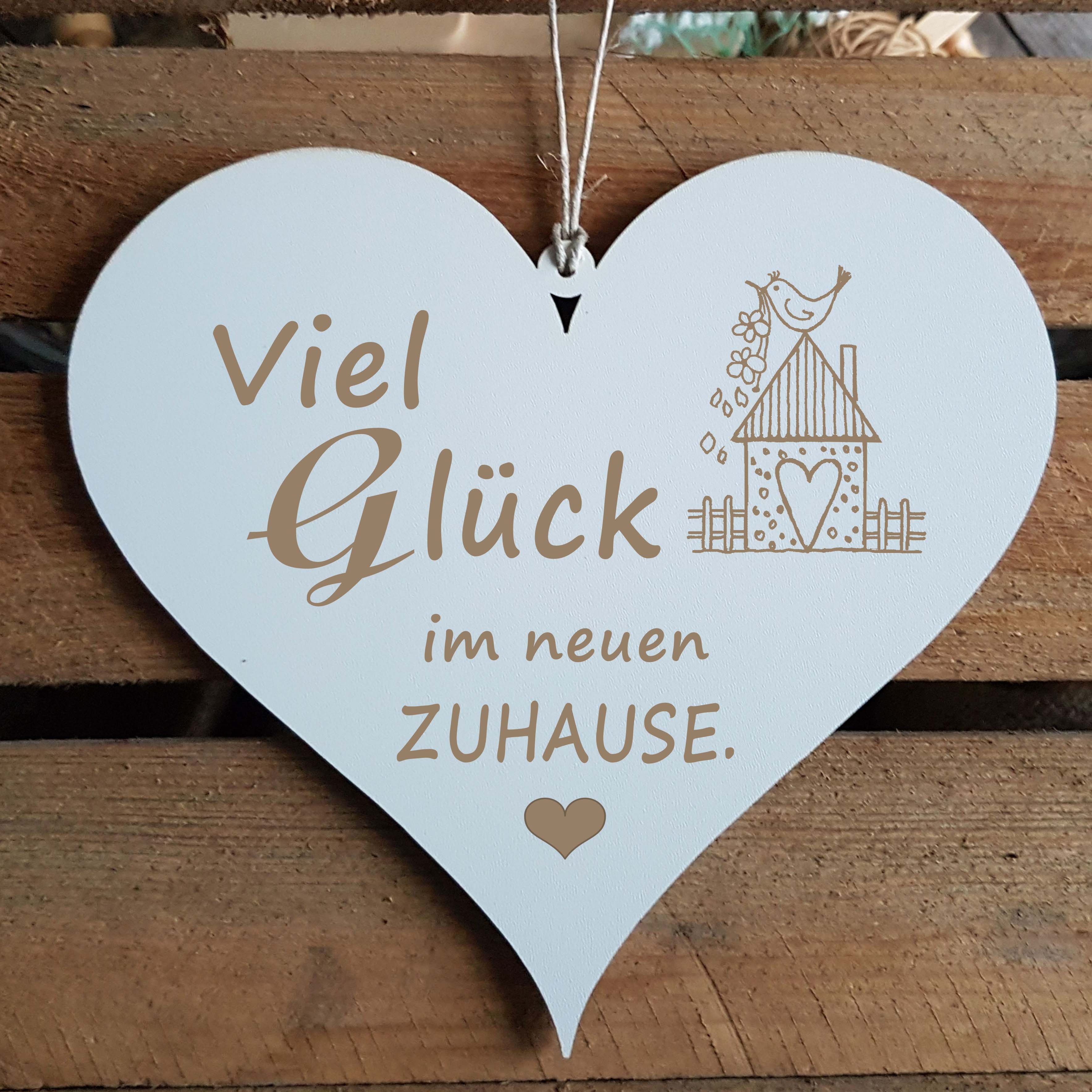 Herz Schild « VIEL GLÜCK IM NEUEN ZUHAUSE » Geschenk zum Einzug