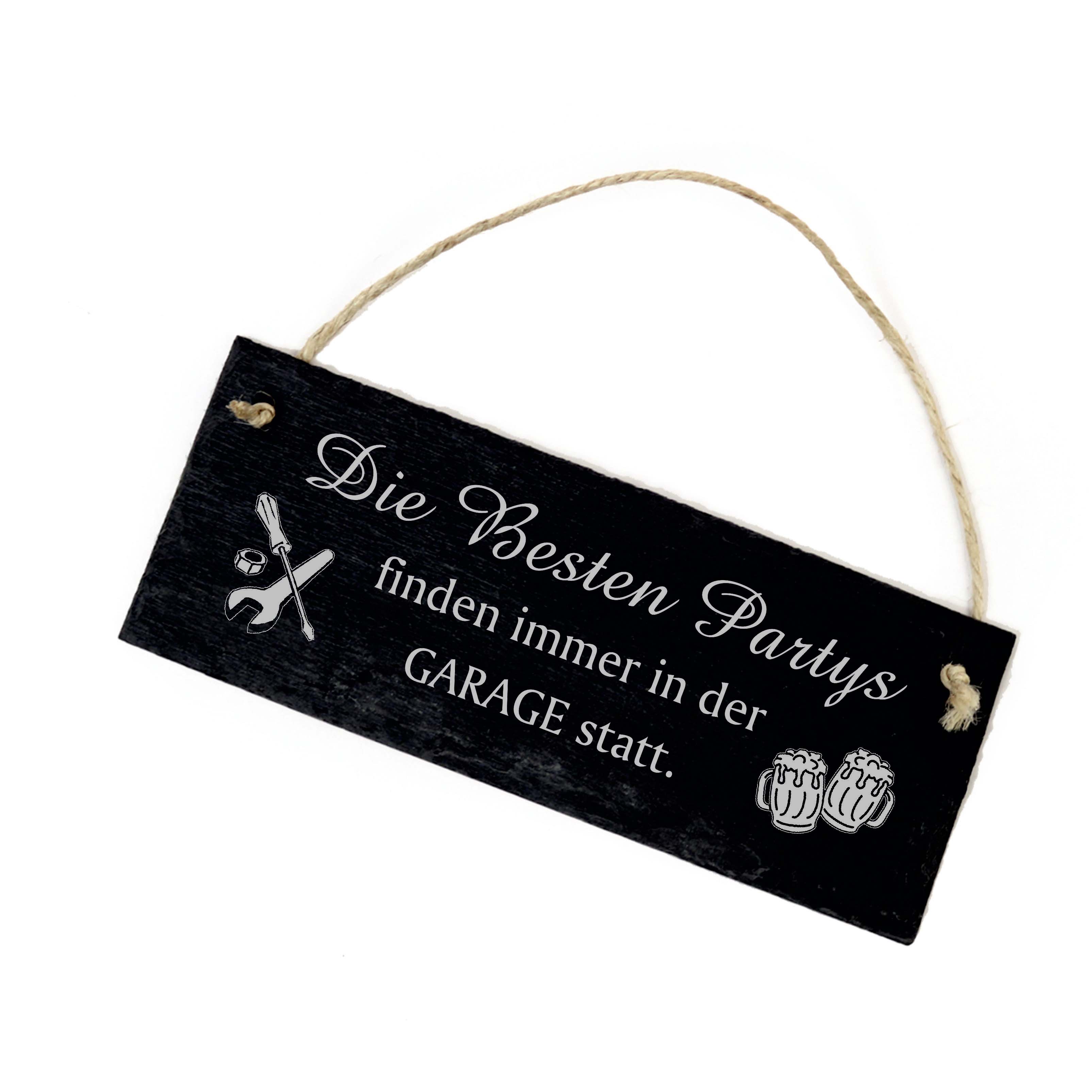 Die Besten Partys finden immer in der Garage statt - Deko Schild Schiefer 22 x 8 cm