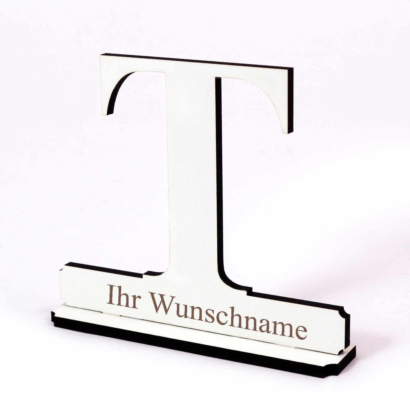 Buchstabe T mit Name Wunschgravur - Schild zum Hinstellen