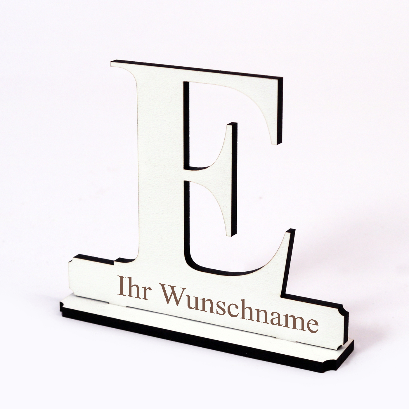 Buchstabe E mit Name Wunschgravur - Schild zum Hinstellen