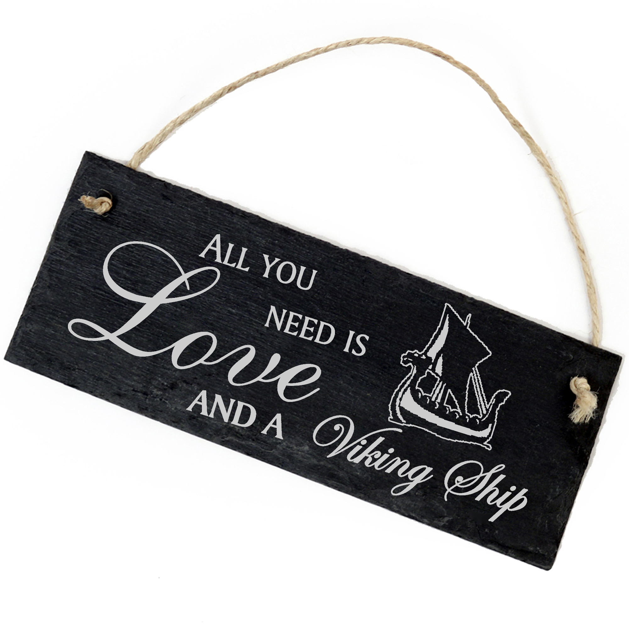 Schiefertafel Deko Wikingerschiff Schild 22 x 8 cm - All you need is Love and a Viking Ship