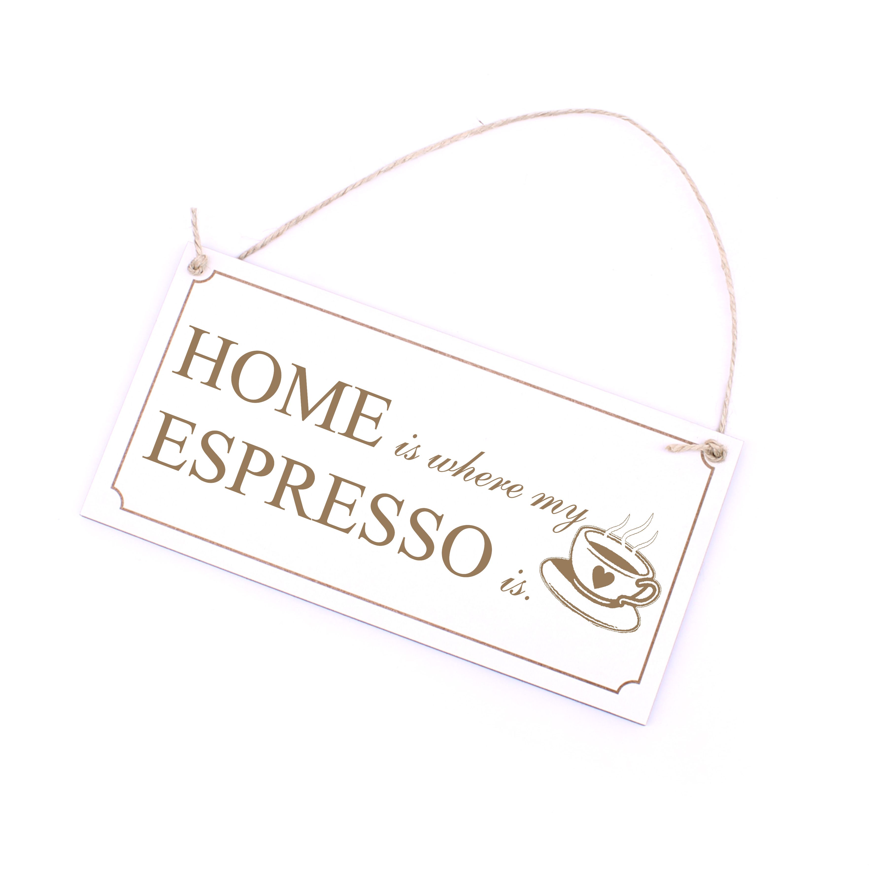 Kaffee Schild Holz - Home is where my Espresso is - Dekoschild Küche 20 x 10 cm