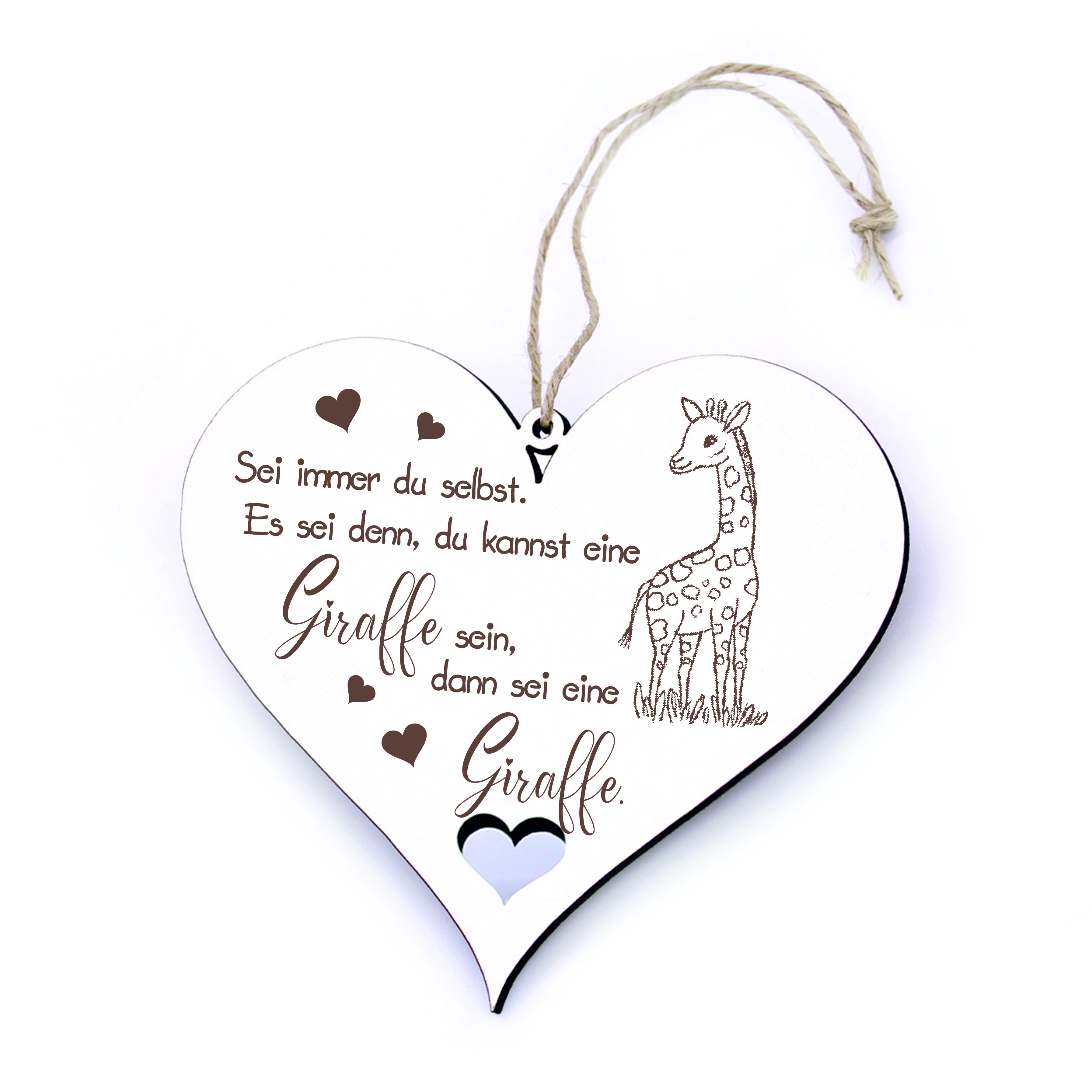 Schild Herz Holz Spruch - Sei immer du selbst. Es sei denn, du kannst eine Giraffe sein - 20x18cm