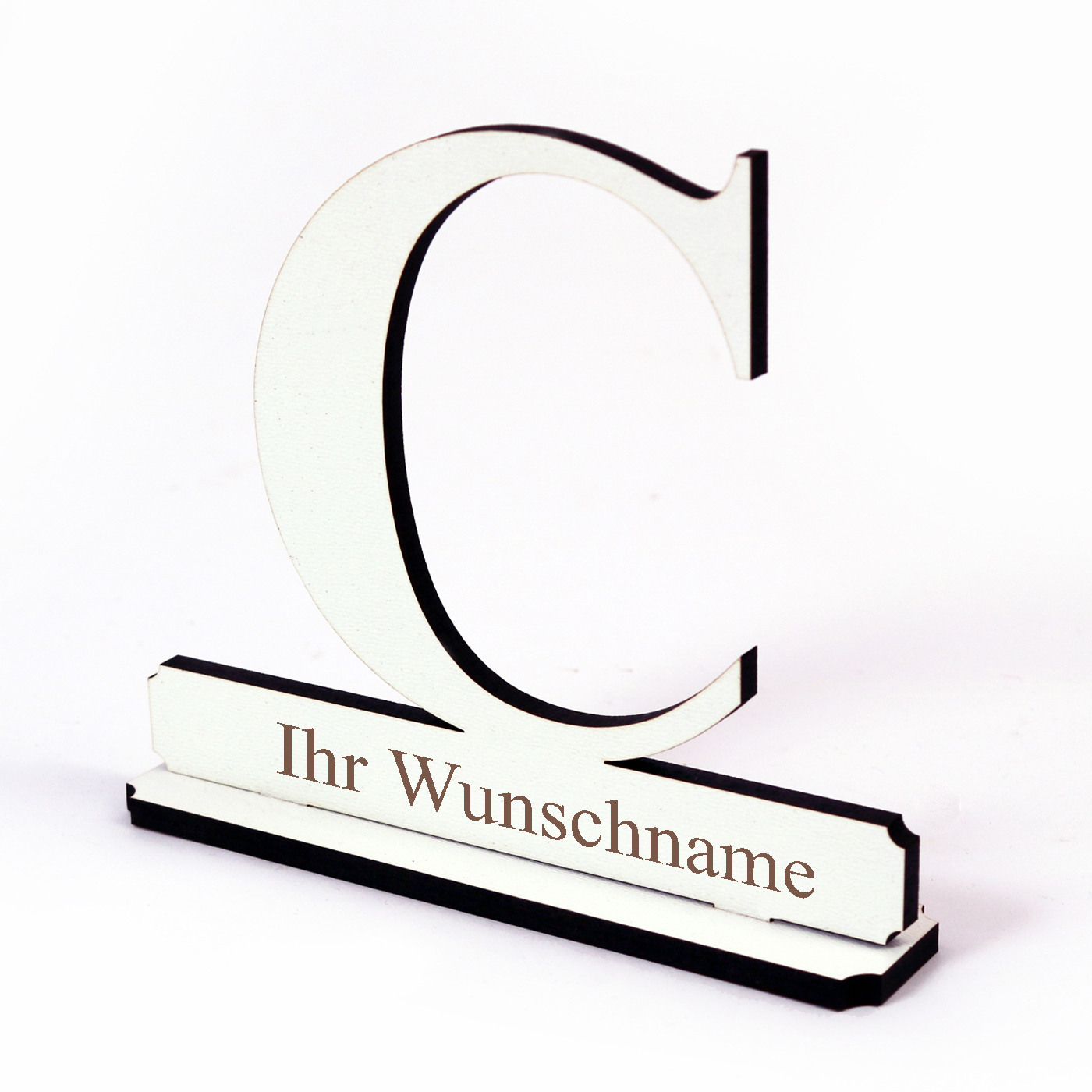 Buchstabe C mit Name Wunschgravur - Schild zum Hinstellen