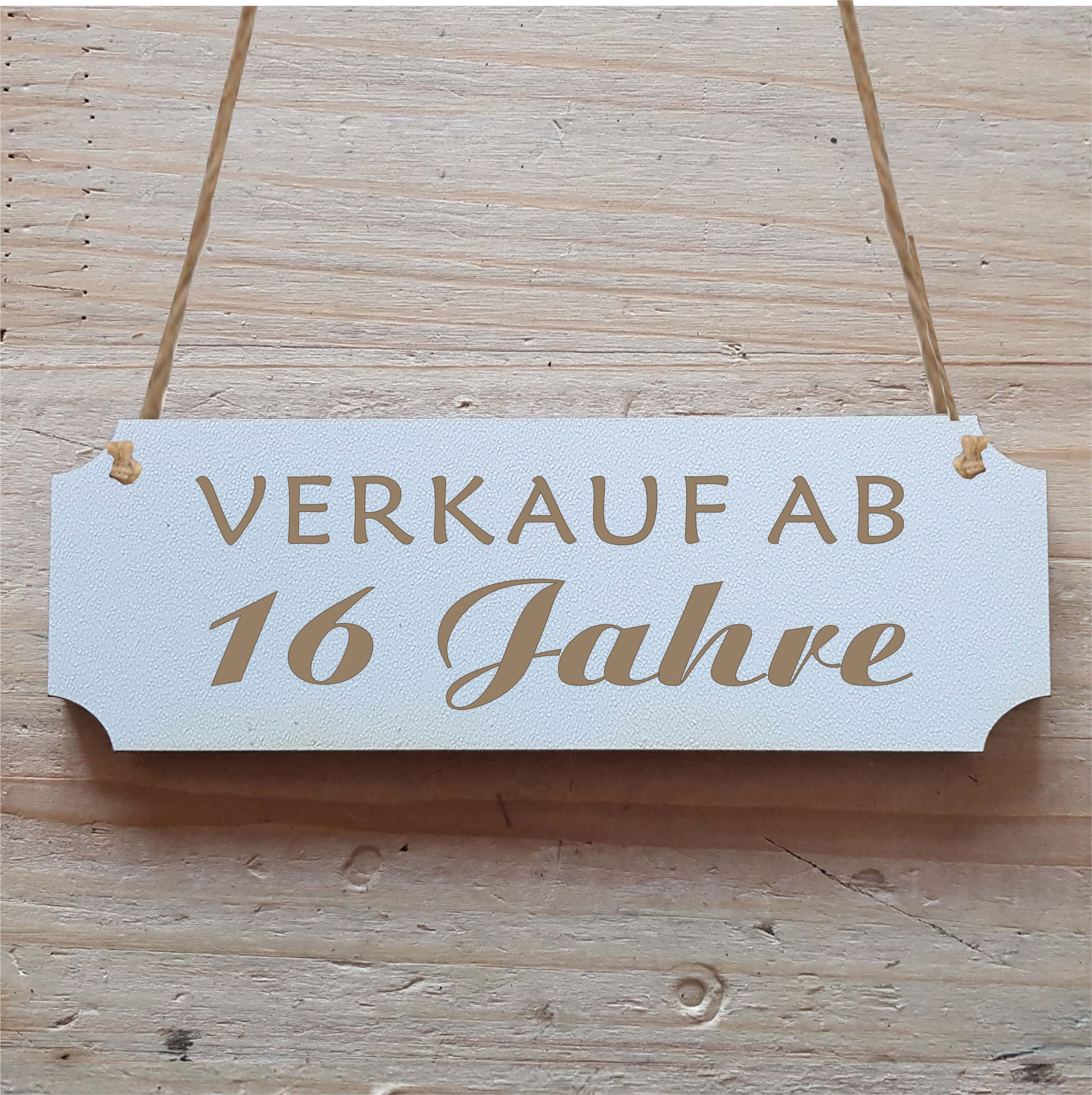 Schild « VERKAUF AB 16 JAHRE » Hinweisschild