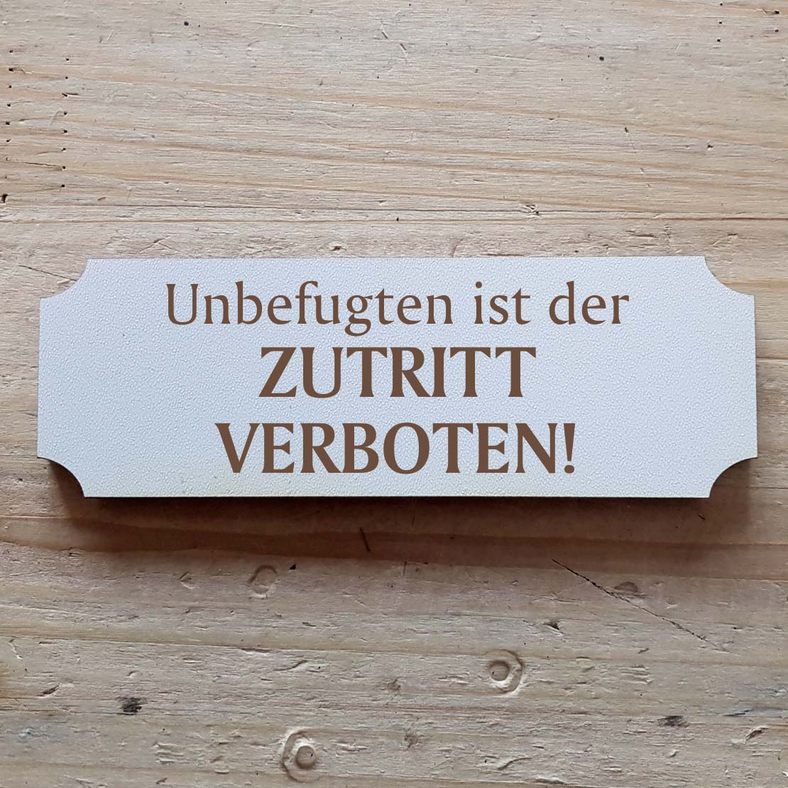 « Unbefugten ist der Zutritt verboten! » Hinweisschild