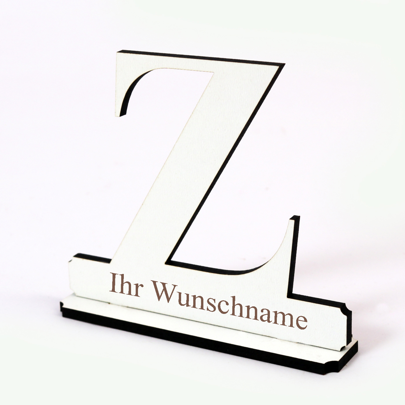 Buchstabe Z mit Name Wunschgravur - Schild zum Hinstellen