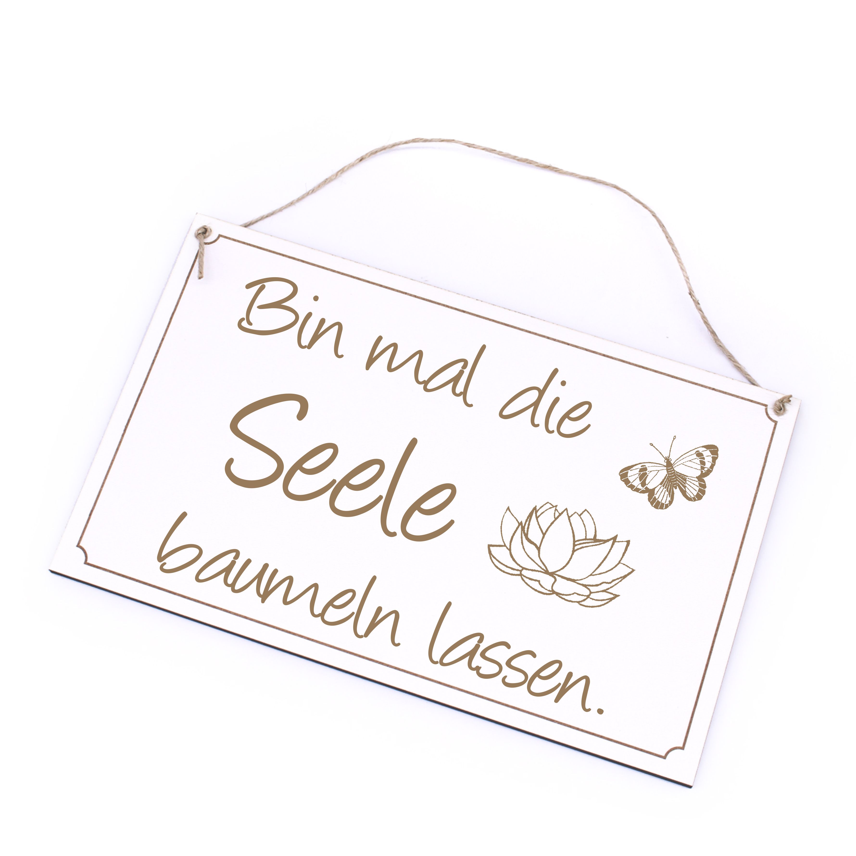 Schild - Bin mal die Seele baumeln lassen - Türschild Holz Deko 26 x 16 cm