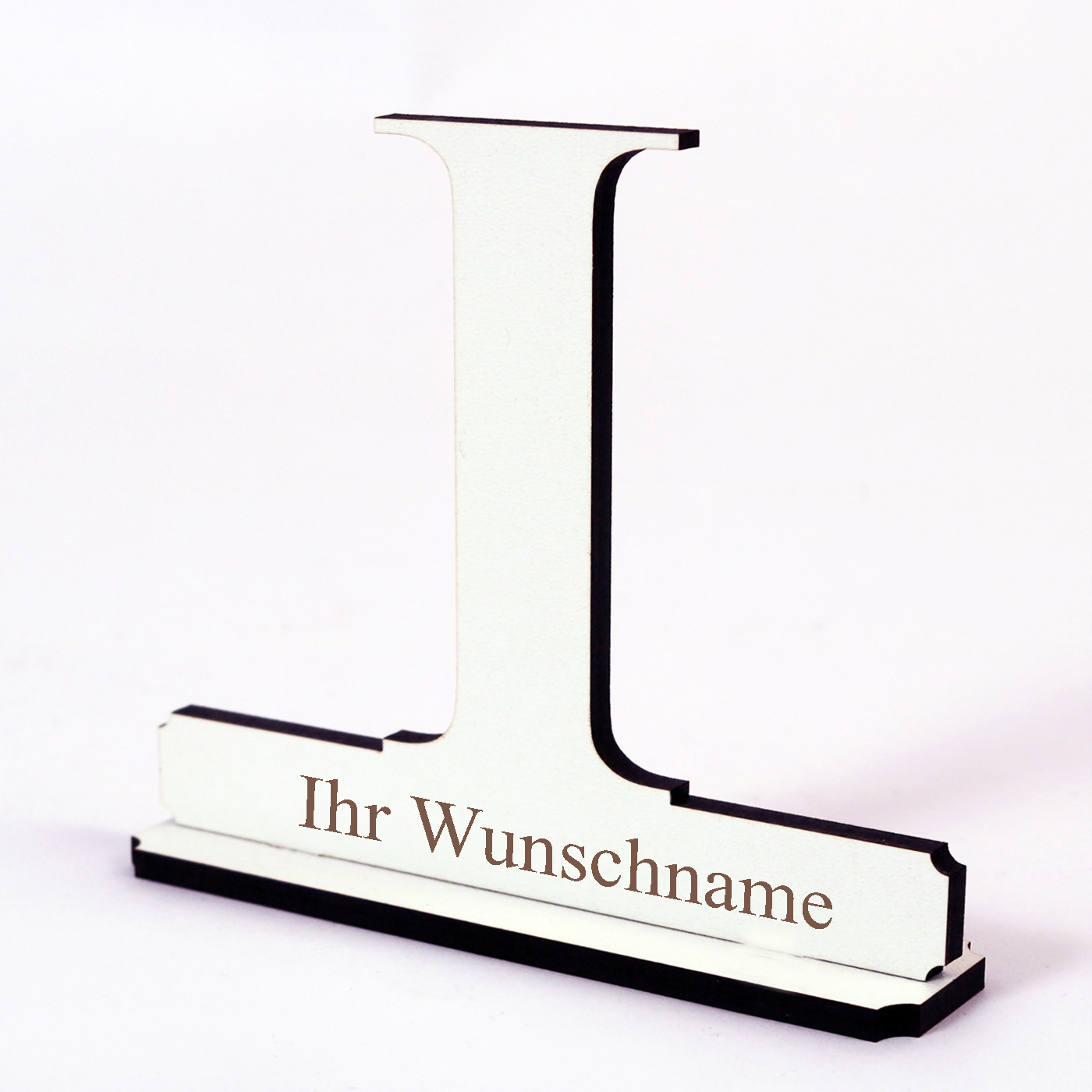 Buchstabe I mit Name Wunschgravur - Schild zum Hinstellen