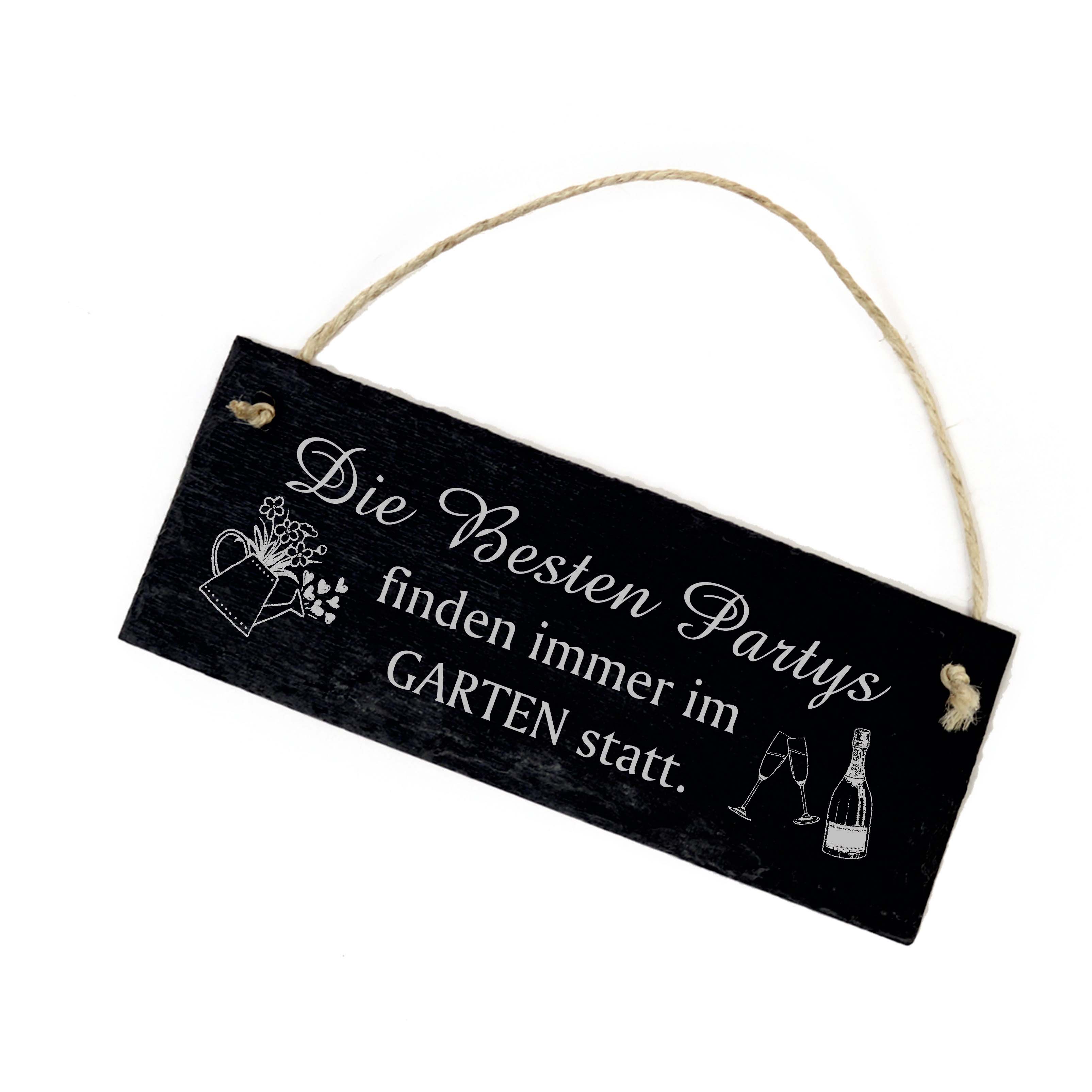 Die Besten Partys finden immer im Garten statt - Deko Schild Spruch Schiefer 22 x 8 cm