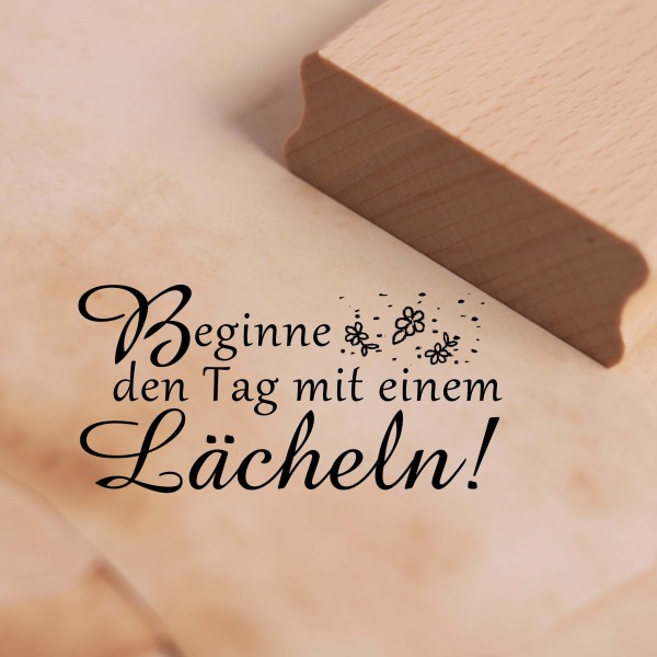 Motivstempel Beginne den Tag mit einem Lächeln - Stempel Holzstempel 58 x 28 mm