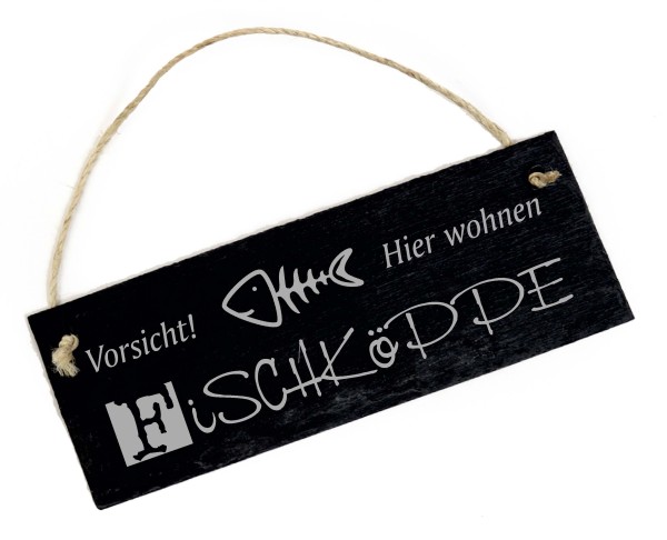 Fischkopp Schild - Vorsicht Hier wohnen Fischköppe - Schiefer graviert norddeutsch Türschild 22x8cm